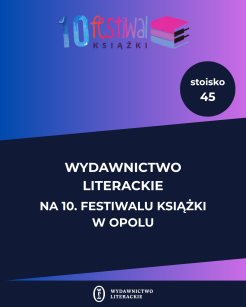 Obraz do artykułu: Wydawnictwo Literackie na 10. Festiwalu Książki w Opolu