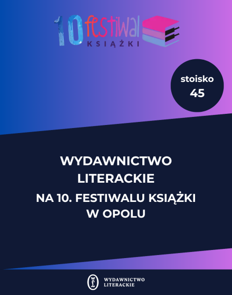 Obraz do artykułu: Wydawnictwo Literackie na 10. Festiwalu Książki w Opolu