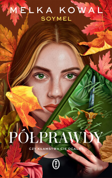 Okładka książki: Półprawdy - z autografem Autorki!