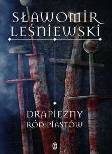Okładka książki: Drapieżny ród Piastów