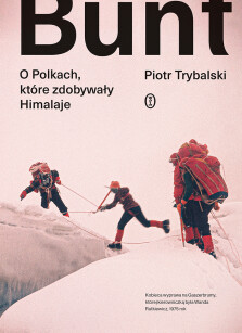 Okładka książki: Bunt. O Polkach, które zdobywały Himalaje