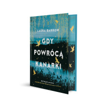 Okładka książki: Gdy powrócą kanarki - z barwionymi brzegami!