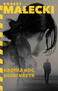 Okładka książki: Krótka noc, długi krzyk
