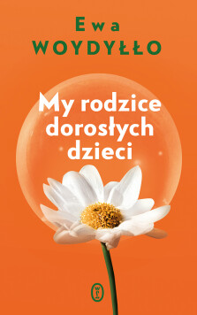 Okładka książki: My rodzice dorosłych dzieci