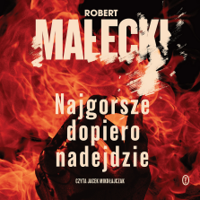 Okładka książki: Najgorsze dopiero nadejdzie