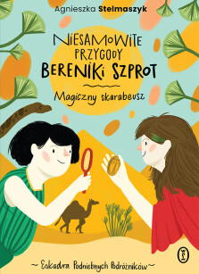 Okładka książki: Niesamowite przygody Bereniki Szprot Część II: Magiczny skarabeusz
