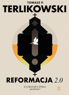 Okładka książki: Reformacja 2.0. Czy Kościół w Polsce przetrwa?