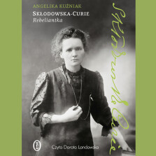 Okładka książki: Skłodowska-Curie. Rebeliantka