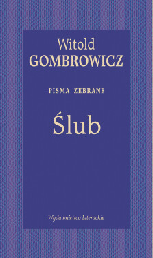 Okładka książki: Ślub. Pisma zebrane