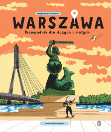Okładka książki: Warszawa. Przewodnik dla dużych i małych