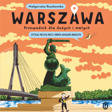 Okładka książki: Warszawa. Przewodnik dla dużych i małych